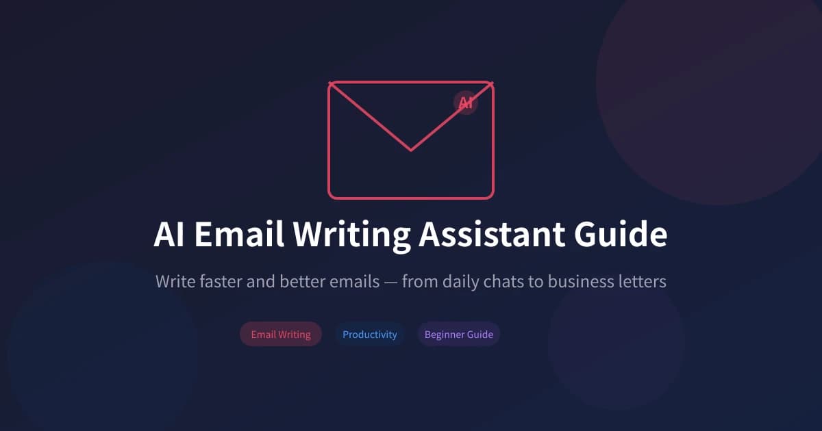 AI Email Writing Assistant Guide: Master Every Type of Email in 4 Steps