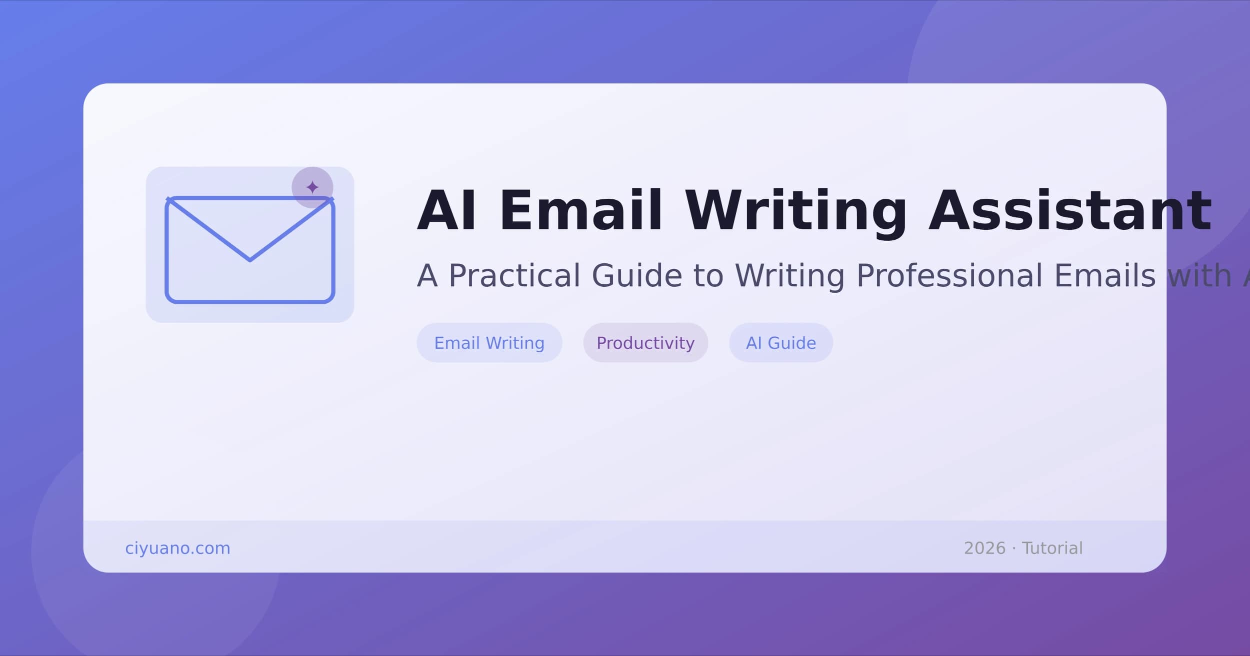 AI Email Writing Guide: Write Professional Emails in 4 Steps, No More Writer's Block