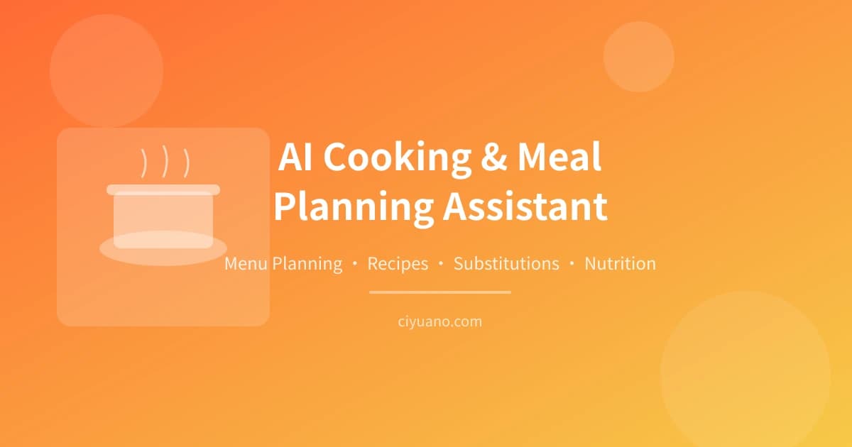 A Practical Guide to AI Cooking and Meal Planning: Menu Planning, Recipe Recommendations, and Ingredient Substitutions All in One