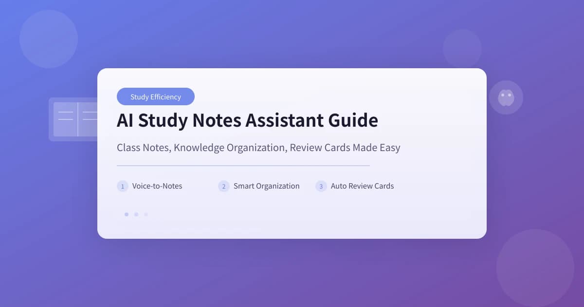 AI Study Notes Assistant Guide: Class Notes, Knowledge Organization, Review Cards Made Easy