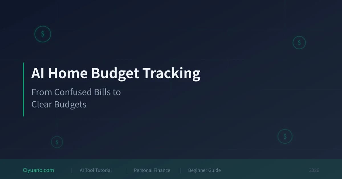 AI Home Budget Tracking: From Confused Bills to Clear Budgets