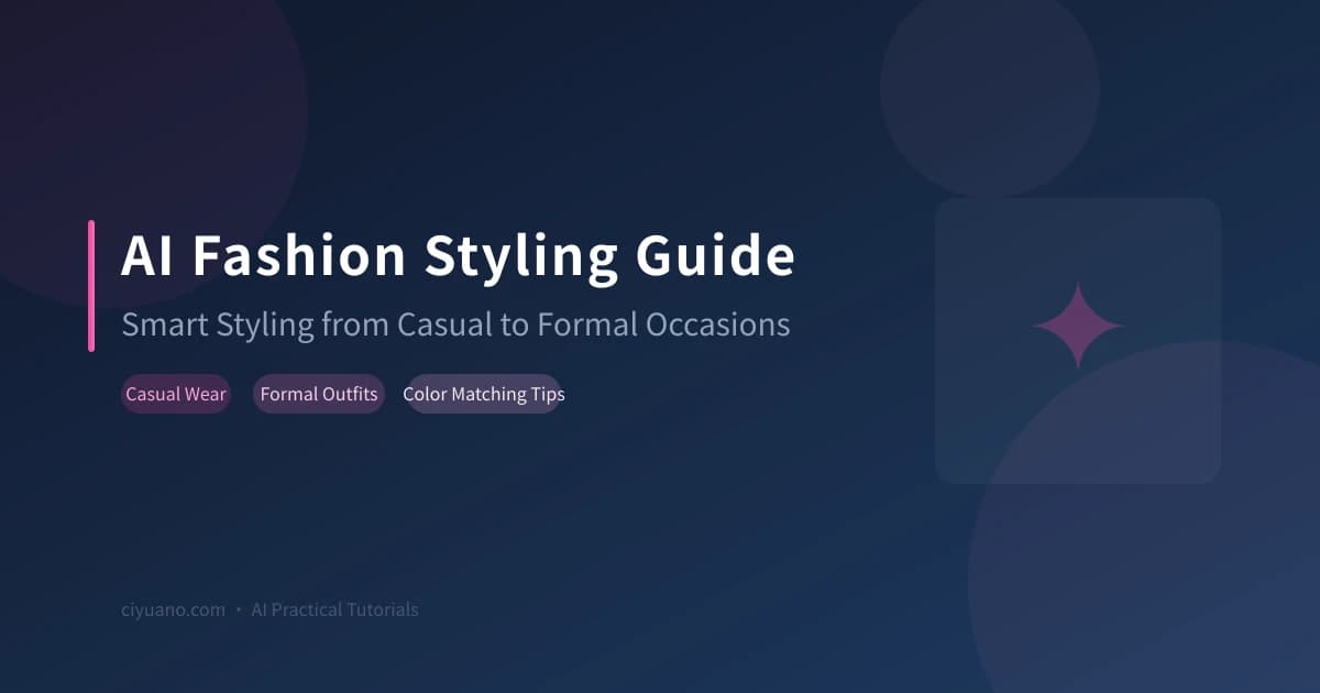 AI Fashion Styling Guide: Smart Outfit Suggestions from Casual to Formal