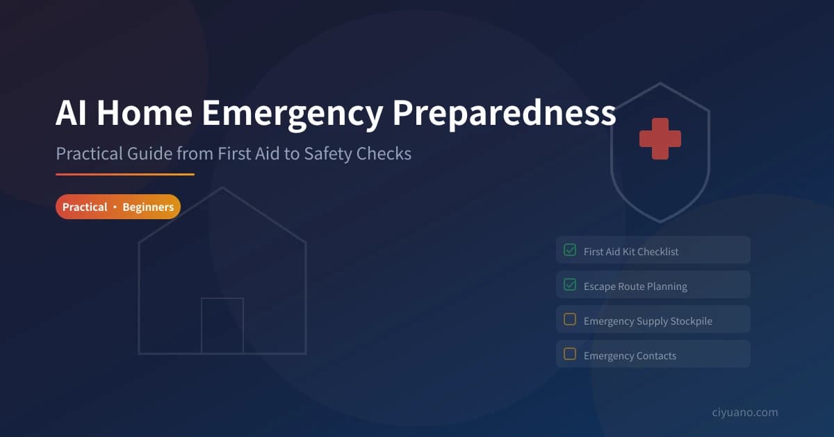 AI Home Emergency Preparedness: A Practical Guide from First Aid to Safety Checks