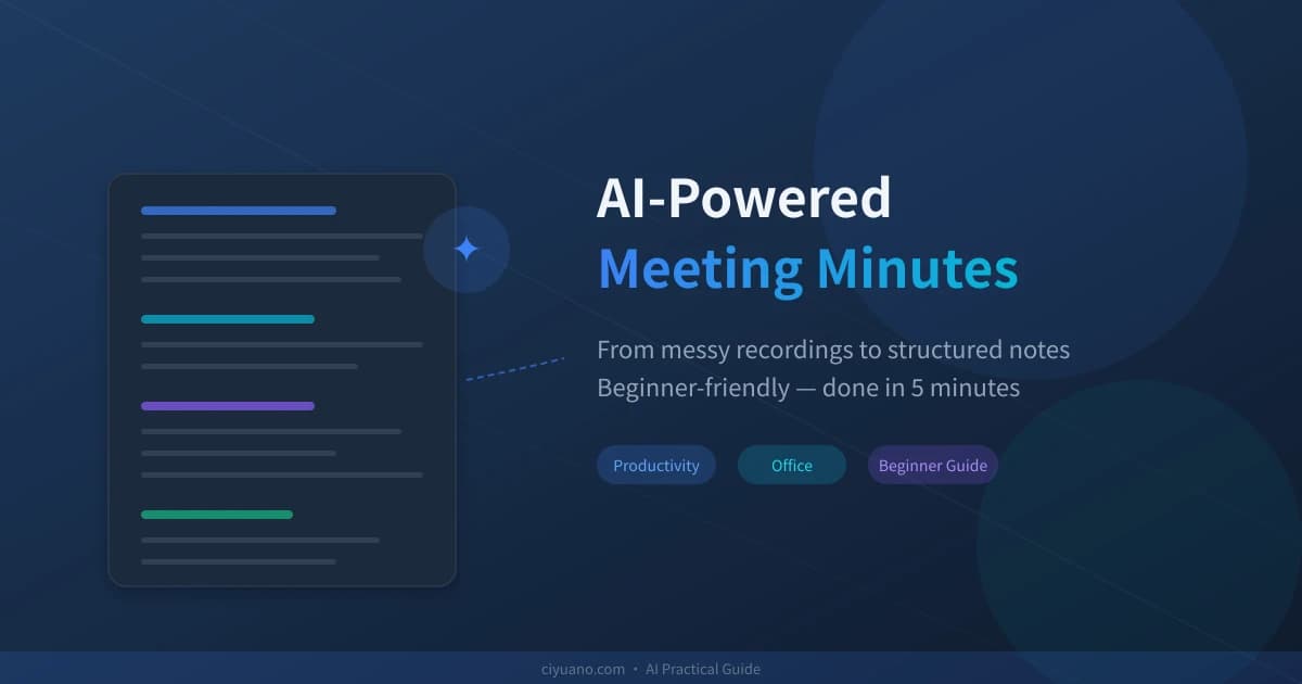 AI Meeting Minutes Guide: From Recording to Structured Notes in 4 Steps