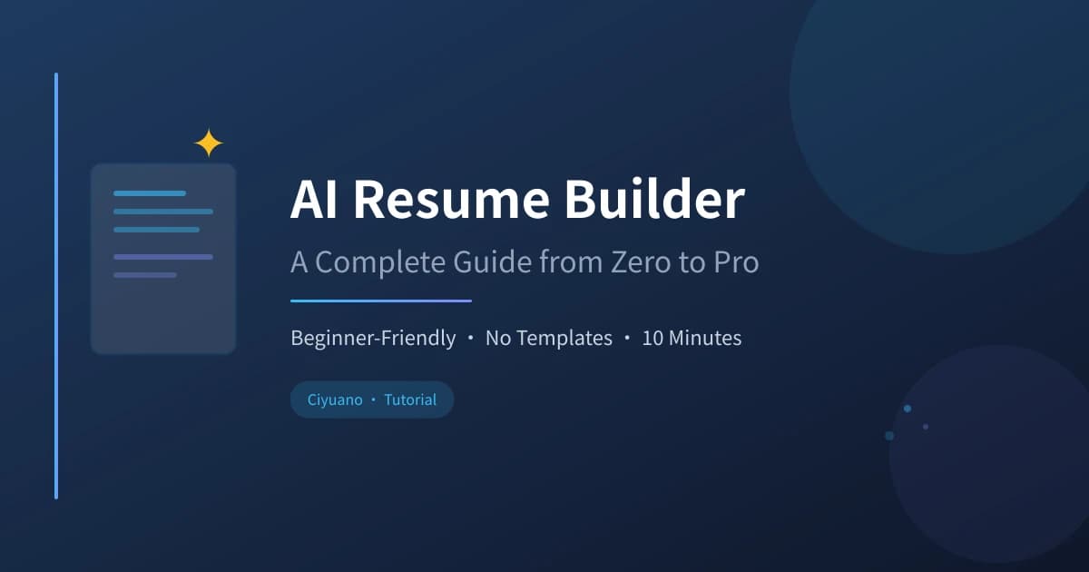 AI Resume Builder: A Complete Guide from Zero to Professional