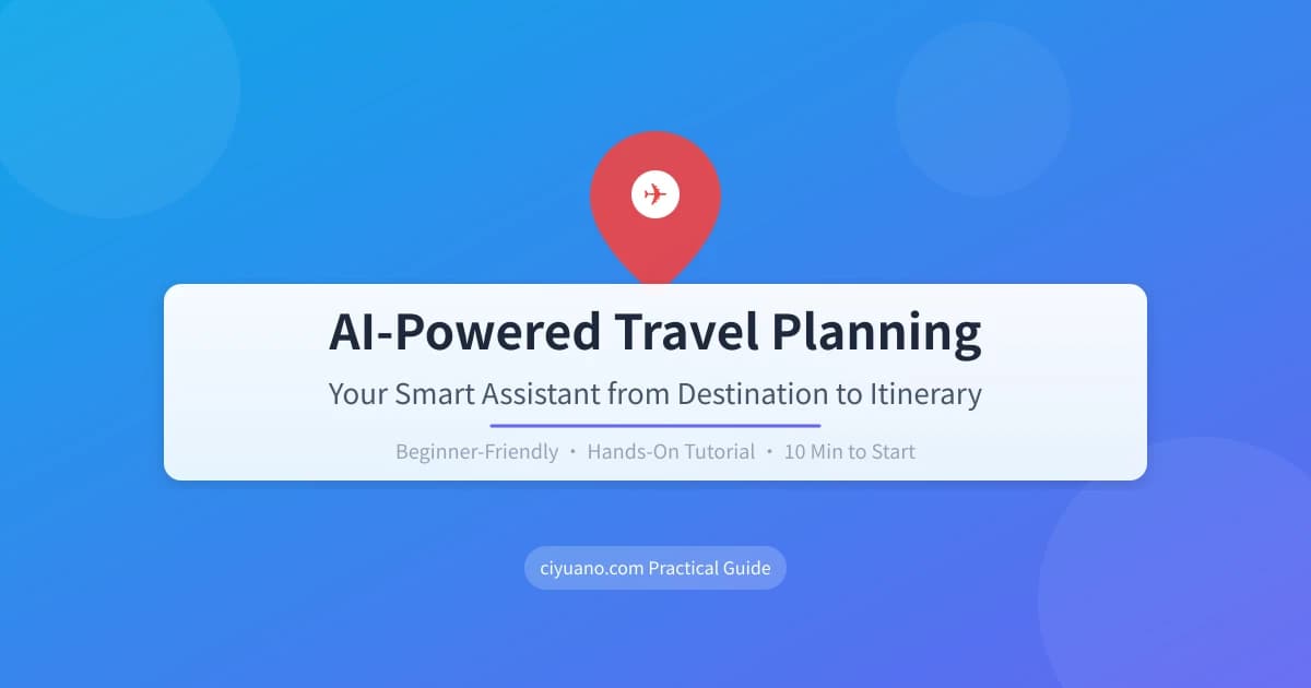 AI-Powered Travel Planning: Your Smart Assistant from Destination to Itinerary