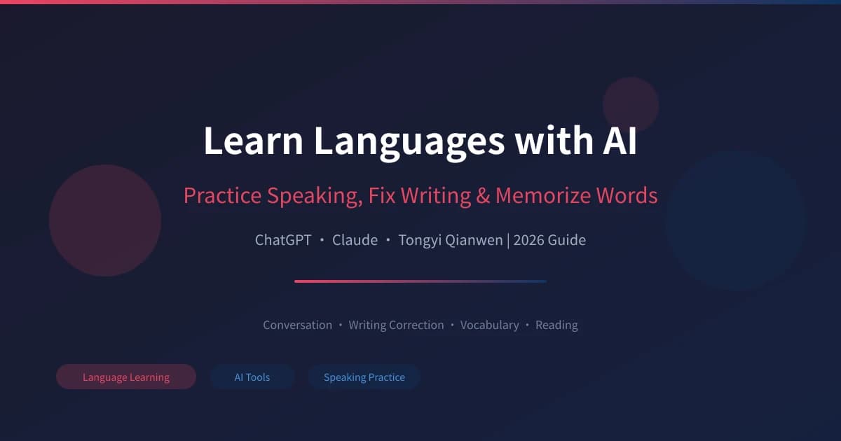 Learn Languages with AI: Practice Speaking, Fix Writing & Memorize Words from Scratch