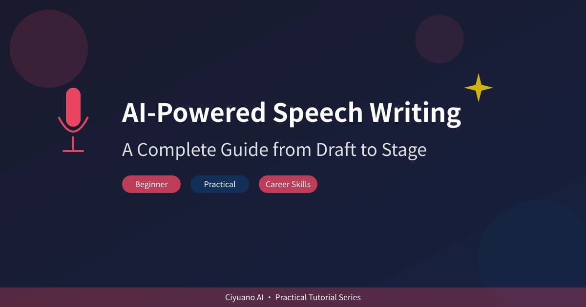 AI-Powered Speech Writing: A Complete Guide from Draft to Stage