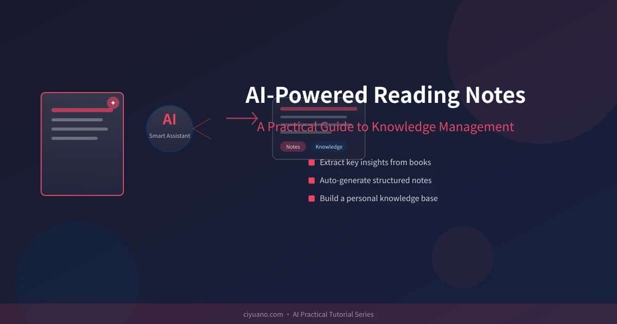 AI-Powered Reading Notes: A Practical Guide to Knowledge Management