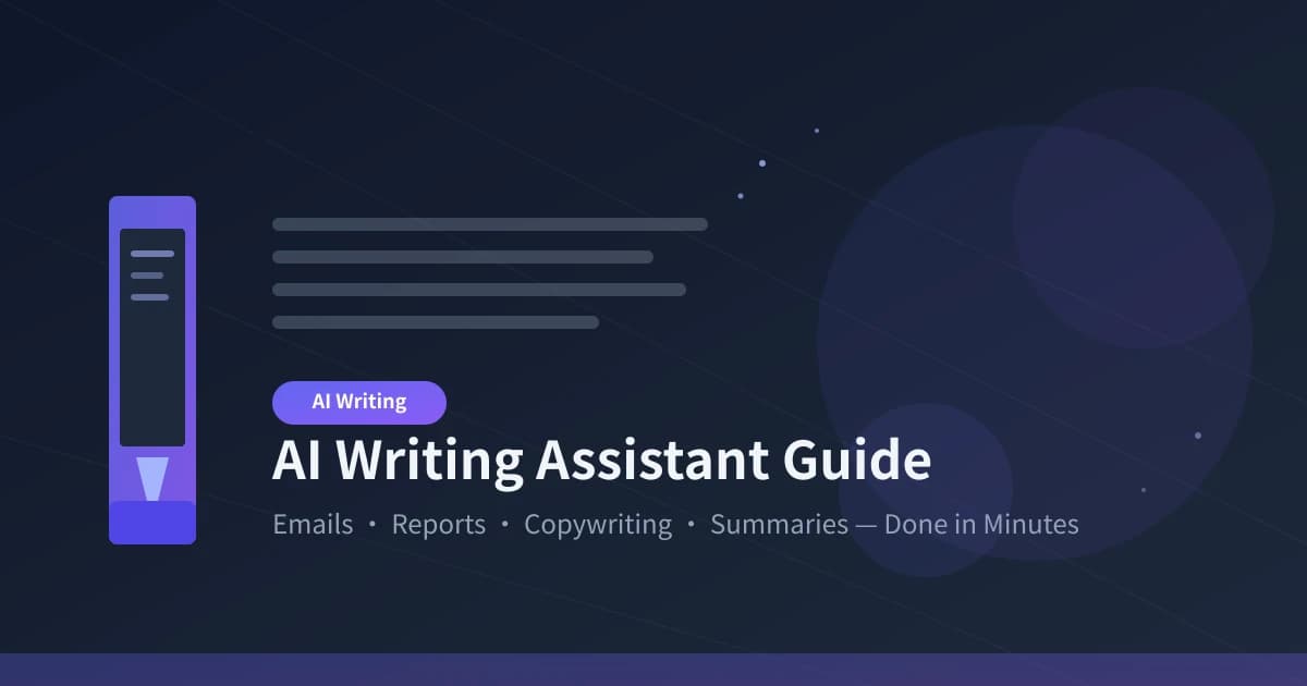 AI Writing Assistant Guide: 5 Scenarios to Handle Daily Writing
