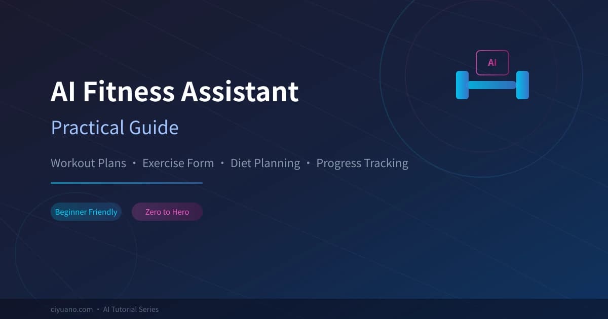 AI Fitness Assistant Guide: Workout Plans, Form Coaching & Diet Planning Made Easy