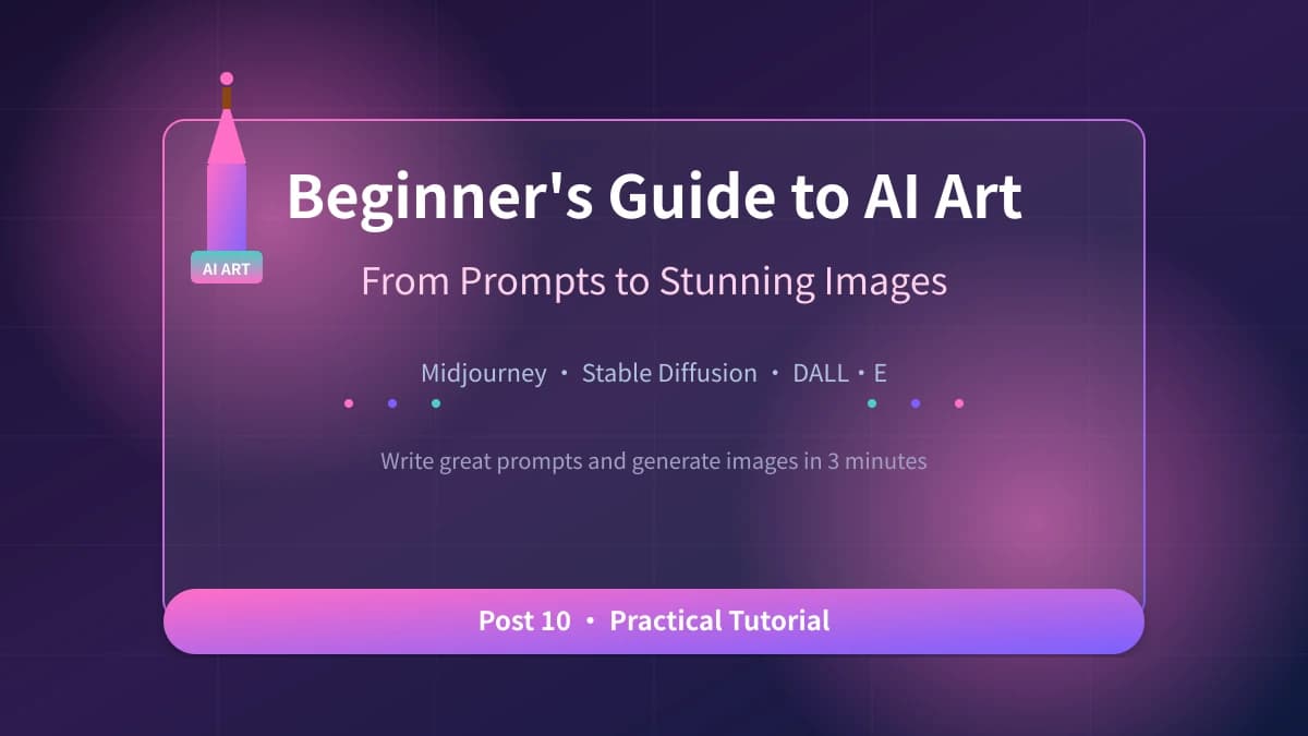 Beginners Guide to AI Art: From Prompts to Stunning Images