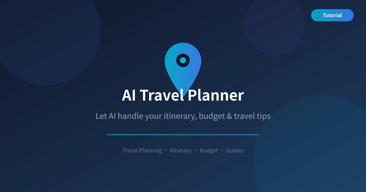 AI Travel Planner Guide: Plan Your Trip in 4 Simple Steps