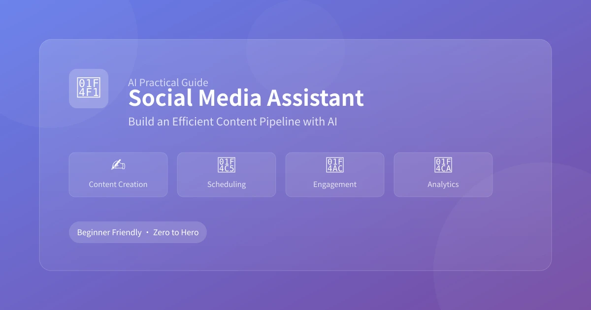 AI Social Media Assistant: Build an Efficient Content Pipeline