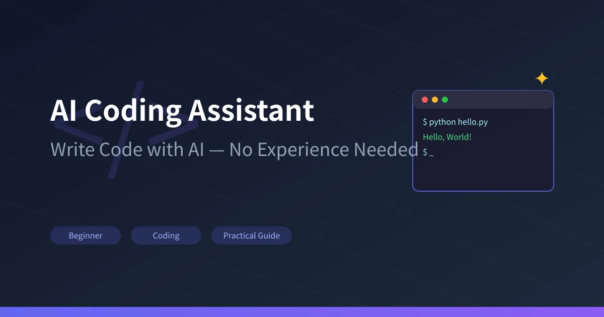 AI Coding Assistant for Beginners: Write Code with AI — No Experience Needed