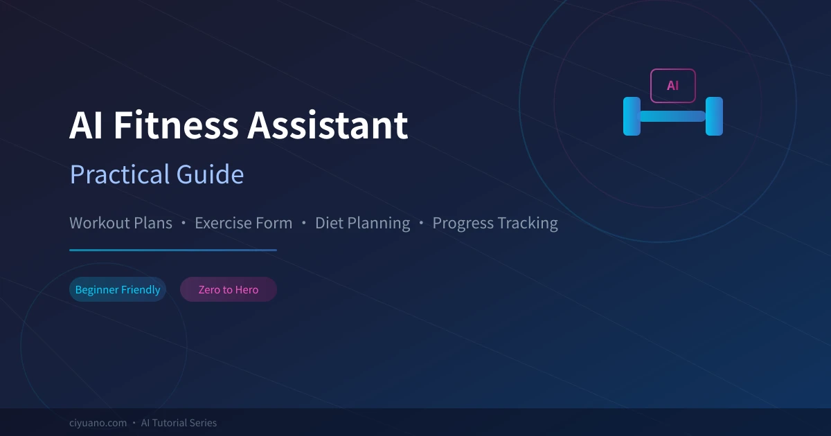 AI Fitness Assistant Guide: Workout Plans, Form Coaching & Diet Planning Made Easy