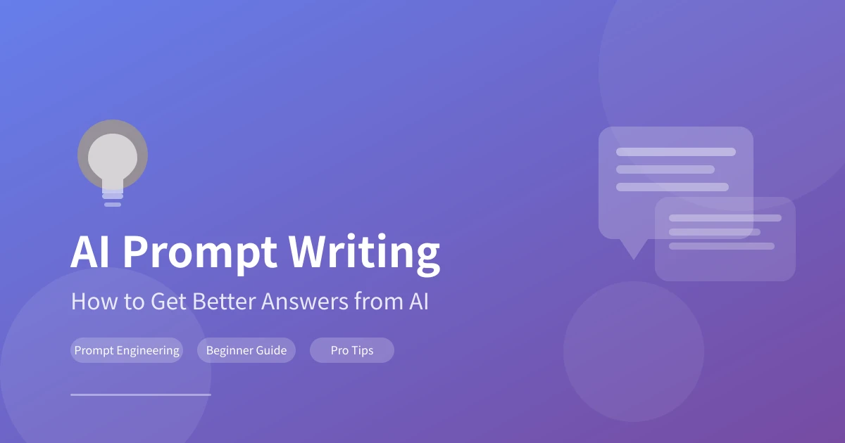 AI Prompt Writing for Beginners: How to Get Better Answers from AI