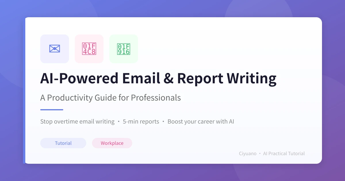 AI-Powered Email & Work Report Writing: A Productivity Guide for Professionals