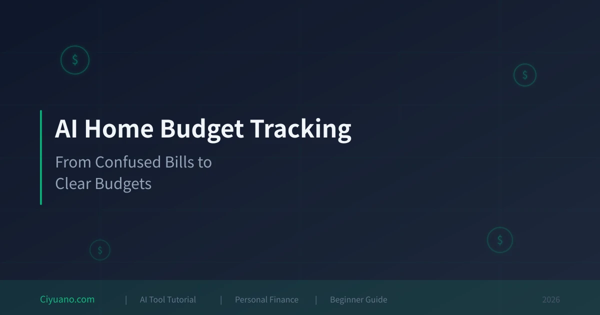 AI Home Budget Tracking: From Confused Bills to Clear Budgets