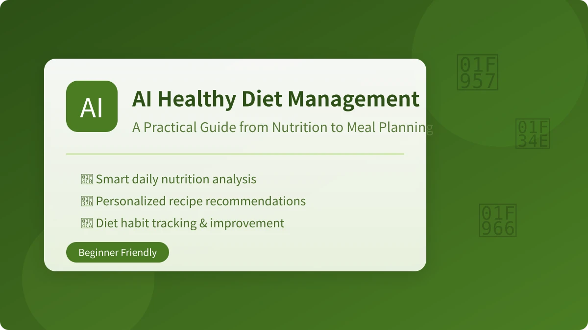 AI Healthy Diet Management: A Practical Guide from Nutrition Analysis to Meal Planning