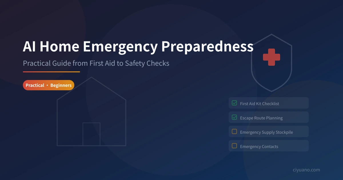 AI Home Emergency Preparedness: A Practical Guide from First Aid to Safety Checks