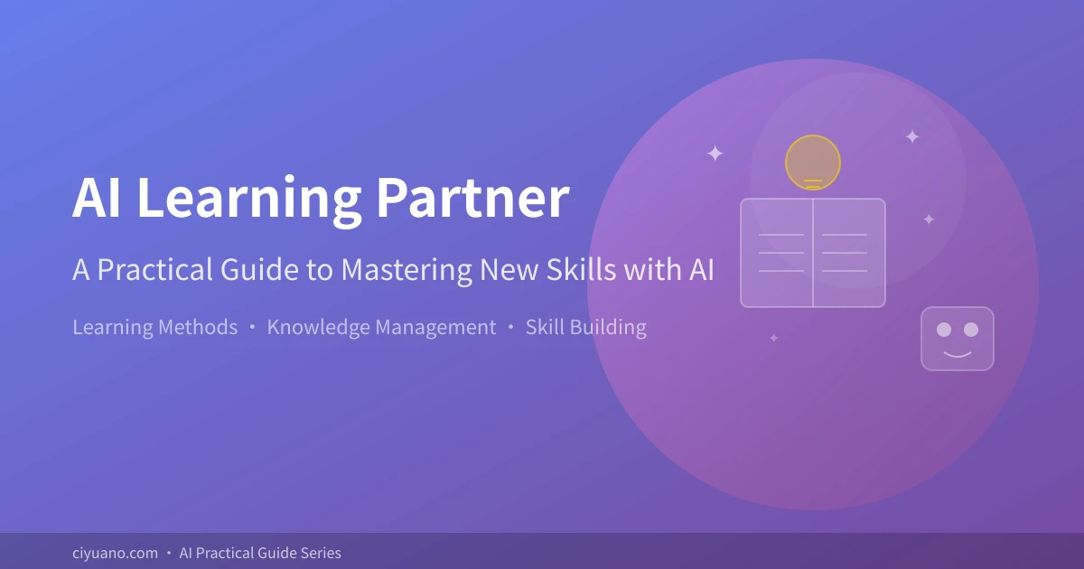 AI Learning Partner: 5 Practical Methods to Master New Skills Quickly