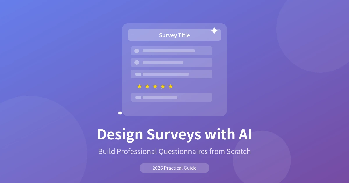 Design Surveys with AI: Build Professional Questionnaires from Scratch
