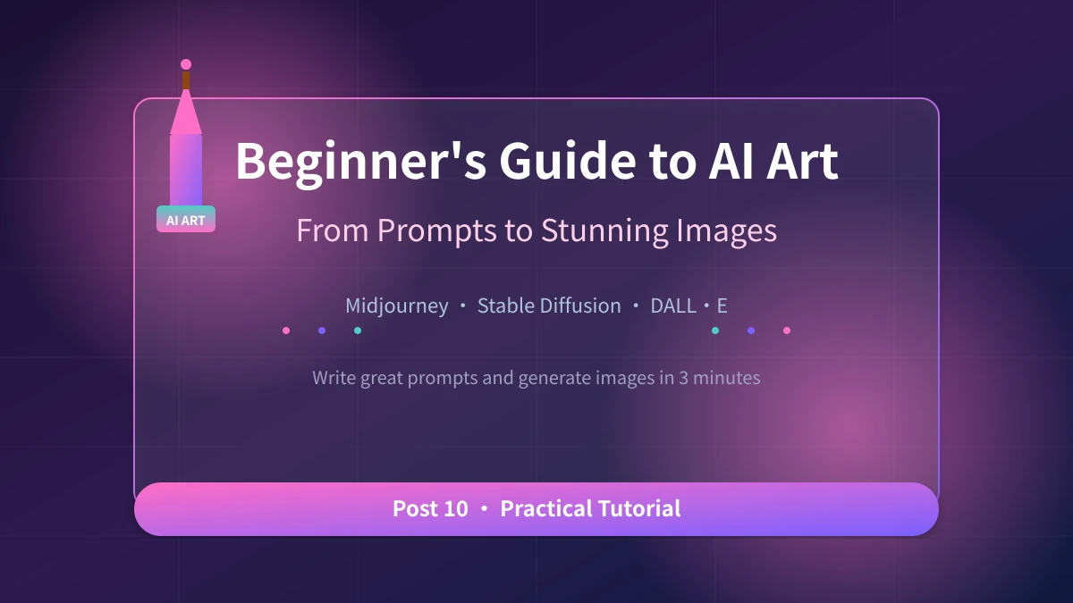 Beginners Guide to AI Art: From Prompts to Stunning Images